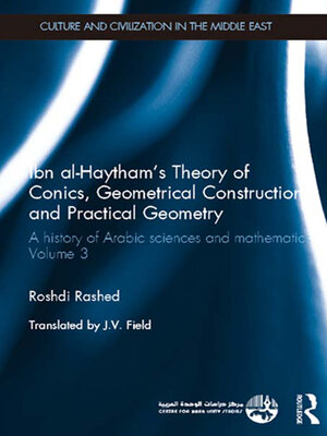 cover image of Ibn al-Haytham's Theory of Conics, Geometrical Constructions and Practical Geometry